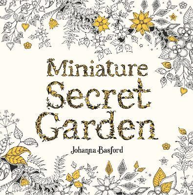 Miniature Secret Garden - Johanna Basford - cover