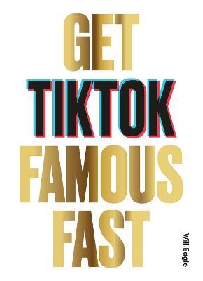 Get TikTok Famous Fast - Will Eagle - cover