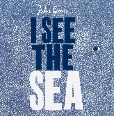 I See the Sea - Julia Groves - cover