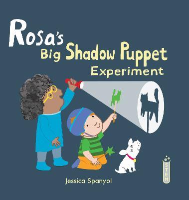 Rosa's Big Shadow Puppet Experiment - Jessica Spanyol - cover