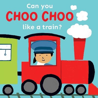 Can you choo choo like a Train? - Child's Play - cover