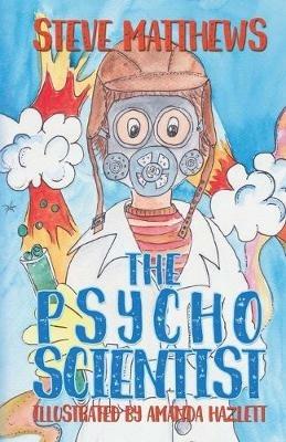 The Psycho Scientist - Steve Matthews - cover