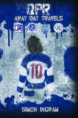 QPR Away Day Travels - Simon Ingram - cover