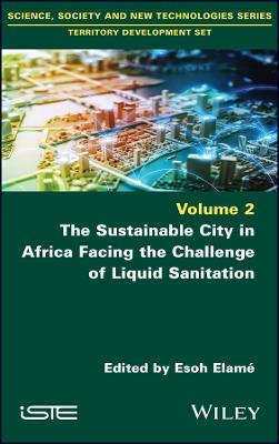 The Sustainable City in Africa Facing the Challenge of Liquid Sanitation - cover
