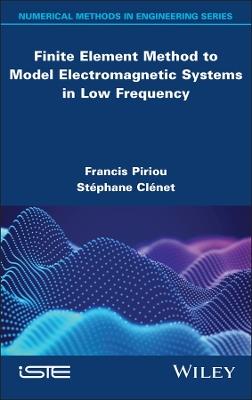 Finite Element Method to Model Electromagnetic Systems in Low Frequency - cover