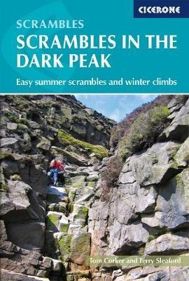 Scrambles in the Dark Peak: Easy summer scrambles and winter climbs - Terry Sleaford,Tom Corker - cover