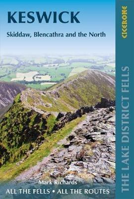 Walking the Lake District Fells - Keswick: Skiddaw, Blencathra and the North - Mark Richards - cover