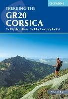 Trekking the GR20 Corsica: The High Level Route: Guidebook and map booklet