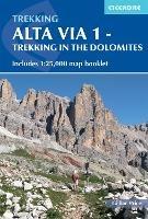 Alta Via 1 - Trekking in the Dolomites: Includes 1:25,000 map booklet - Gillian Price - cover