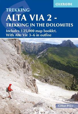 Alta Via 2 - Trekking in the Dolomites: Includes 1:25,000 map booklet. With Alta Vie 3-6 in outline - Gillian Price - cover
