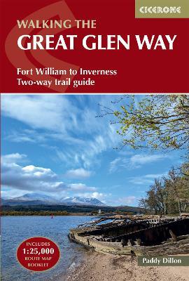 Walking the Great Glen Way: Fort William to Inverness Two-way trail guide - Paddy Dillon - cover