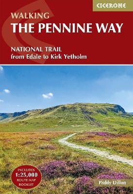 Walking the Pennine Way: NATIONAL TRAIL - From Edale to Kirk Yetholm - Paddy Dillon - cover