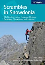 Scrambles in Snowdonia: 80 of the best routes - Snowdon, Glyderau, Carneddau, Eifionydd and outlying areas
