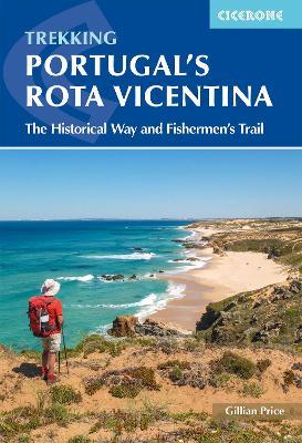 Portugal's Rota Vicentina: The Historical Way and Fishermen's Trail - Gillian Price - cover