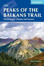 The Peaks of the Balkans Trail: Montenegro, Albania and Kosovo