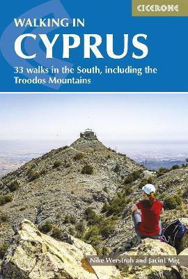 Walking in Cyprus: 33 walks in the South, including the Troodos Mountains - Nike Werstroh,Jacint Mig - cover