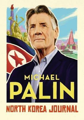 North Korea Journal - Michael Palin - cover