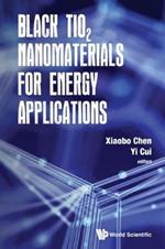 Black Tio2 Nanomaterials For Energy Applications