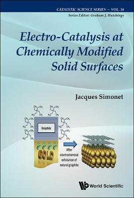 Electro-catalysis At Chemically Modified Solid Surfaces - Jacques Simonet - cover