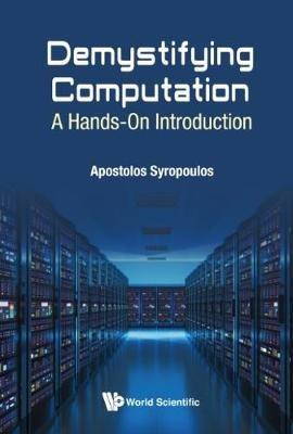 Demystifying Computation: A Hands-on Introduction - Apostolos Syropoulos - cover