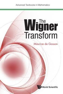 Wigner Transform, The - Maurice A De Gosson - cover