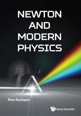 Newton And Modern Physics - Peter Rowlands - cover