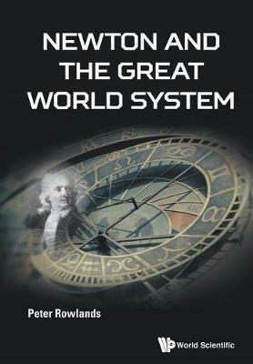 Newton And The Great World System - Peter Rowlands - cover