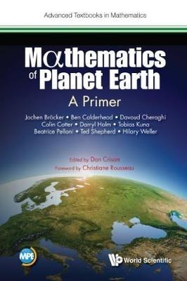 Mathematics Of Planet Earth: A Primer - Jochen Broecker,Ben Calderhead,Davoud Cheraghi - cover