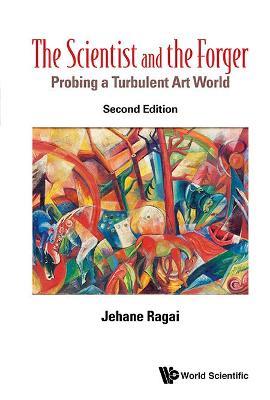 Scientist And The Forger, The: Probing A Turbulent Art World - Jehane Ragai - cover