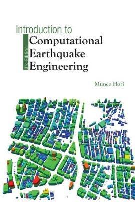 Introduction To Computational Earthquake Engineering (Third Edition) - Muneo Hori - cover