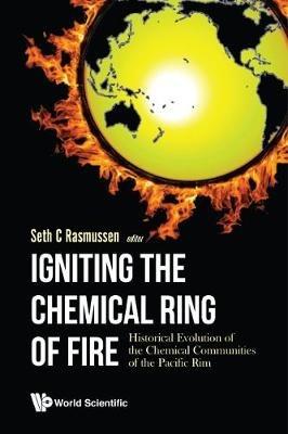 Igniting The Chemical Ring Of Fire: Historical Evolution Of The Chemical Communities Of The Pacific Rim - cover