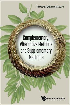 Complementary, Alternative Methods And Supplementary Medicine - Giovanni Vincent Belcaro - cover