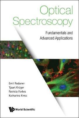 Optical Spectroscopy: Fundamentals And Advanced Applications - Emil Roduner,Tjaart Kruger,Patricia Forbes - cover