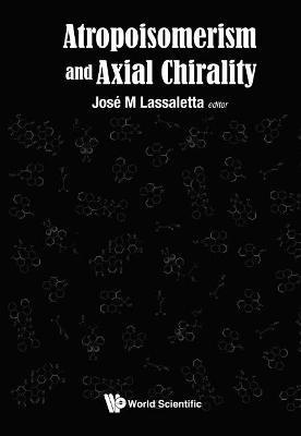 Atropisomerism And Axial Chirality - cover