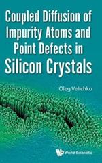 Coupled Diffusion Of Impurity Atoms And Point Defects In Silicon Crystals