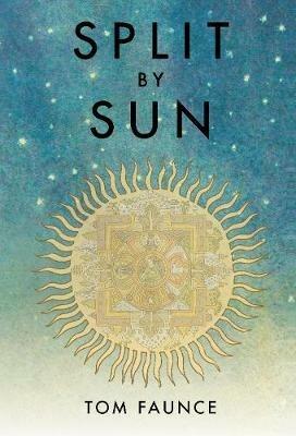 Split By Sun: The Tragic History Of The Sustainocene - Thomas Faunce - cover