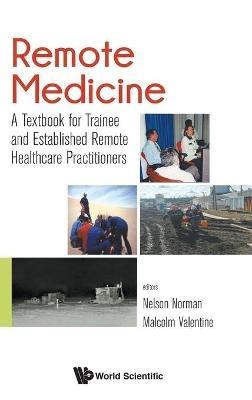 Remote Medicine: A Textbook For Trainee And Established Remote Healthcare Practitioners - cover