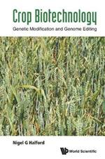 Crop Biotechnology: Genetic Modification And Genome Editing