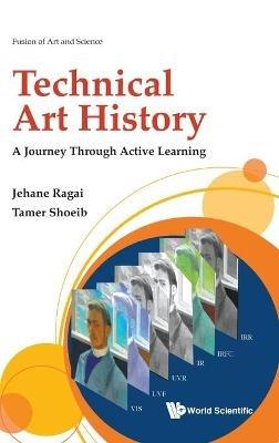Technical Art History: A Journey Through Active Learning - Jehane Ragai,Tamer Shoeib - cover