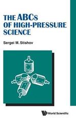Abcs Of High-pressure Science, The