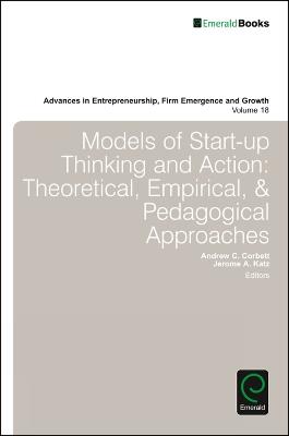 Models of Start-up Thinking and Action: Theoretical, Empirical, and Pedagogical Approaches - cover