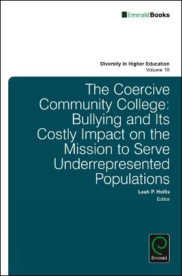 The Coercive Community College: Bullying and its Costly Impact on the Mission to Serve Underrepresented Populations - cover