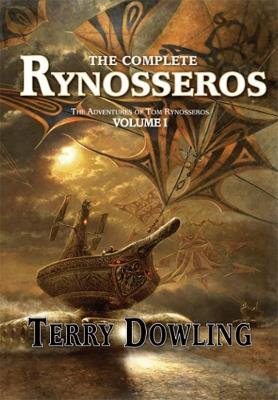 The Complete Rynosseros Volume 1 - Terry Dowling - cover