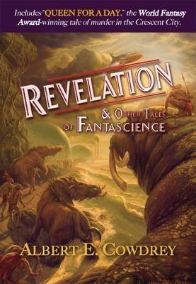 Revelation and Other Tales of Fantascience - Albert E. Cowdrey - cover