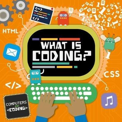 What is Coding? - Steffi Cavell-Clarke - cover
