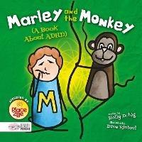 Marley and the Monkey (A Book About ADHD) - Holly Duhig - cover
