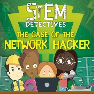 The Case of the Network Hacker - William Anthony - cover