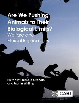 Are We Pushing Animals to Their Biological Limits?: Welfare and Ethical Implications - cover