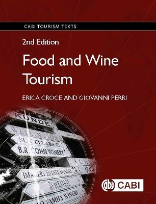 Food and Wine Tourism: Integrating Food, Travel and Terroir - Erica Croce,Giovanni Perri - cover