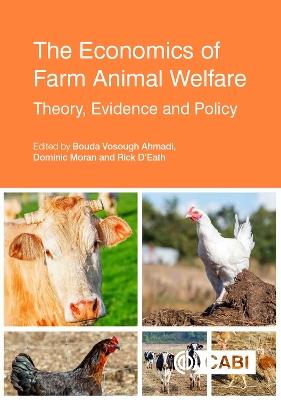 Economics of Farm Animal Welfare, The: Theory, Evidence and Policy - cover